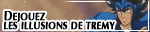 Déjouez les illusions de Trémy Déjouez les illusions de Trémy