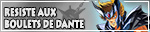 Résiste aux boulets de Dante Résiste aux boulets de Dante